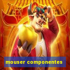 mouser componentes